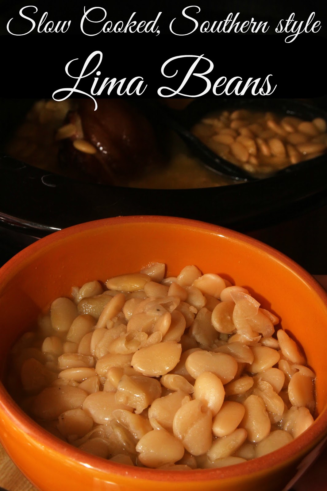 Daddy's Slow Cooked Southern Lima Beans - For the Love of Food
