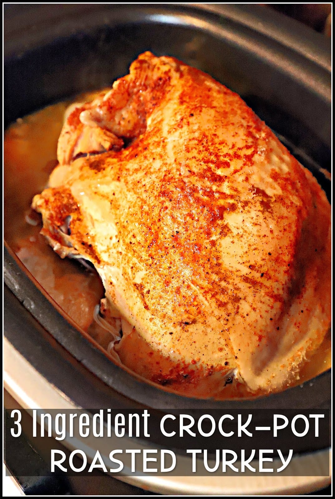 3 Ingredient Crock-Pot Roasted Turkey - For the Love of Food