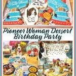 Pioneer Woman Dessert Birthday Party