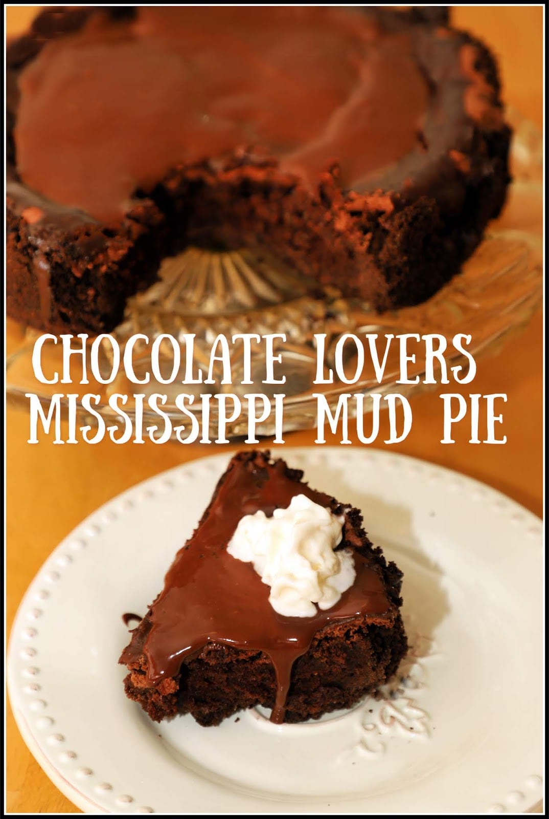 Chocolate Lovers Mississippi Mud Pie Summerdessertweek For The Love Of Food