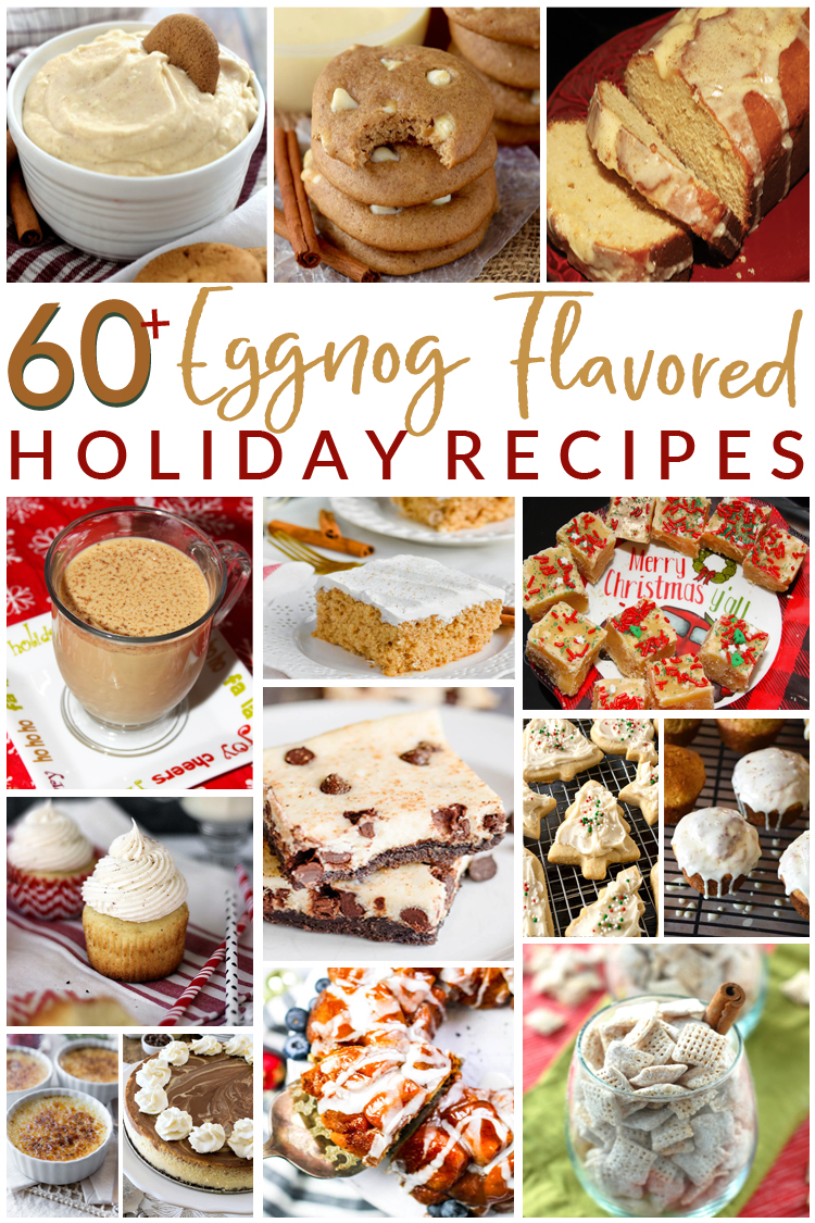 60+ Eggnog Flavored Holiday Recipes - For the Love of Food