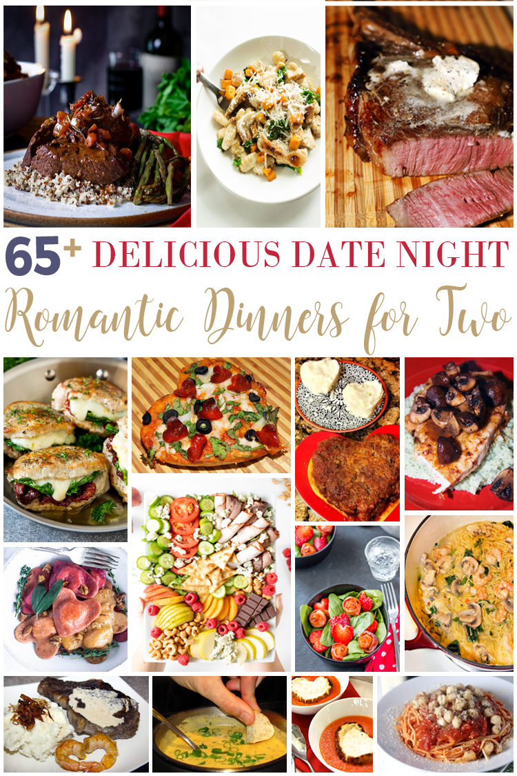 65+ Delicious Date Night Romantic Dinners for Two - For the Love of Food