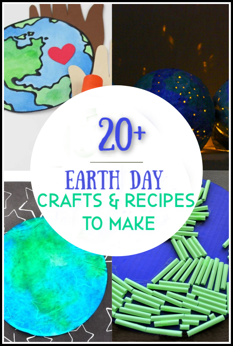 Earth Day Crafts And Recipes To Make For The Love Of Food