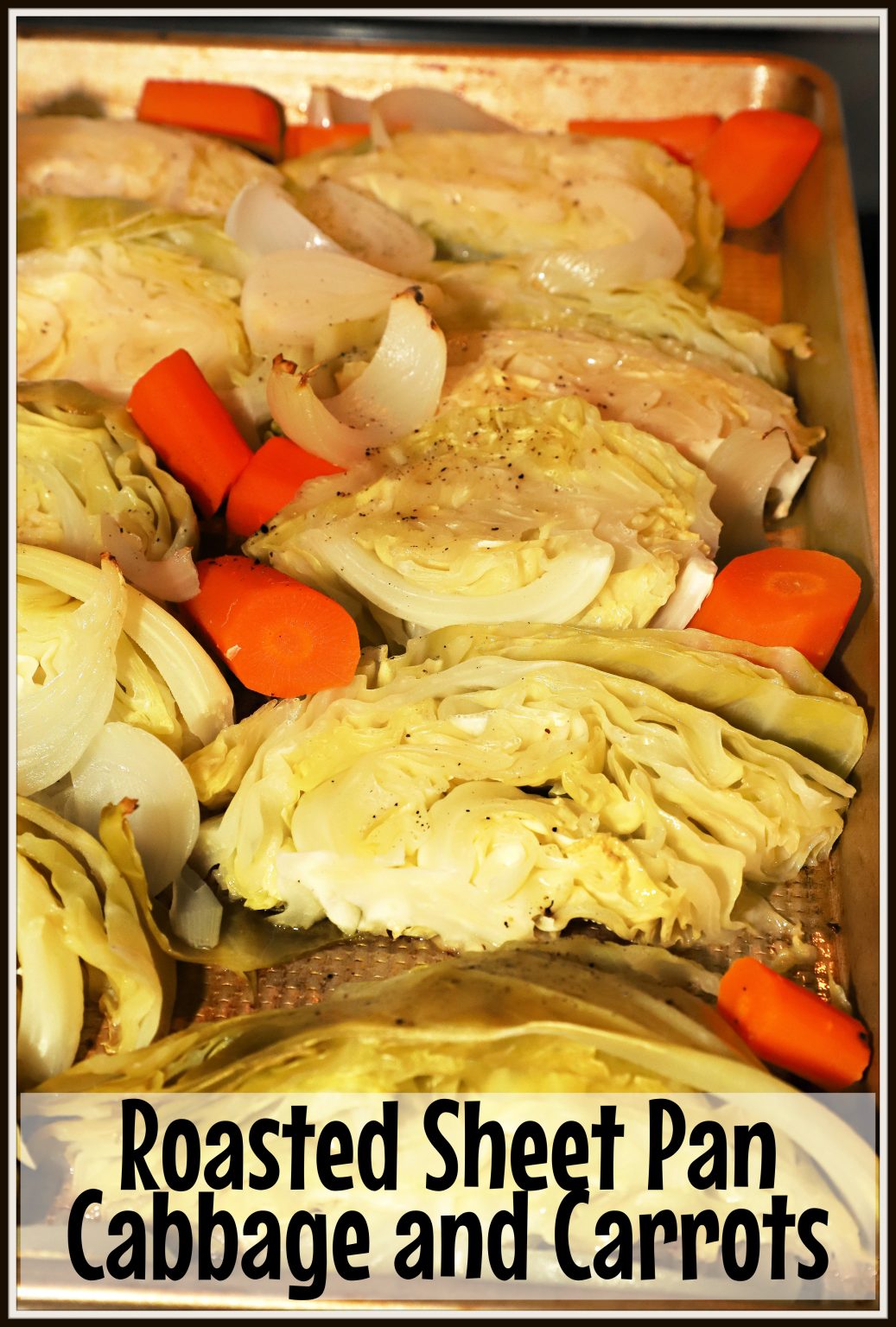 Roasted Sheet Pan Cabbage and Carrots For the Love of Food