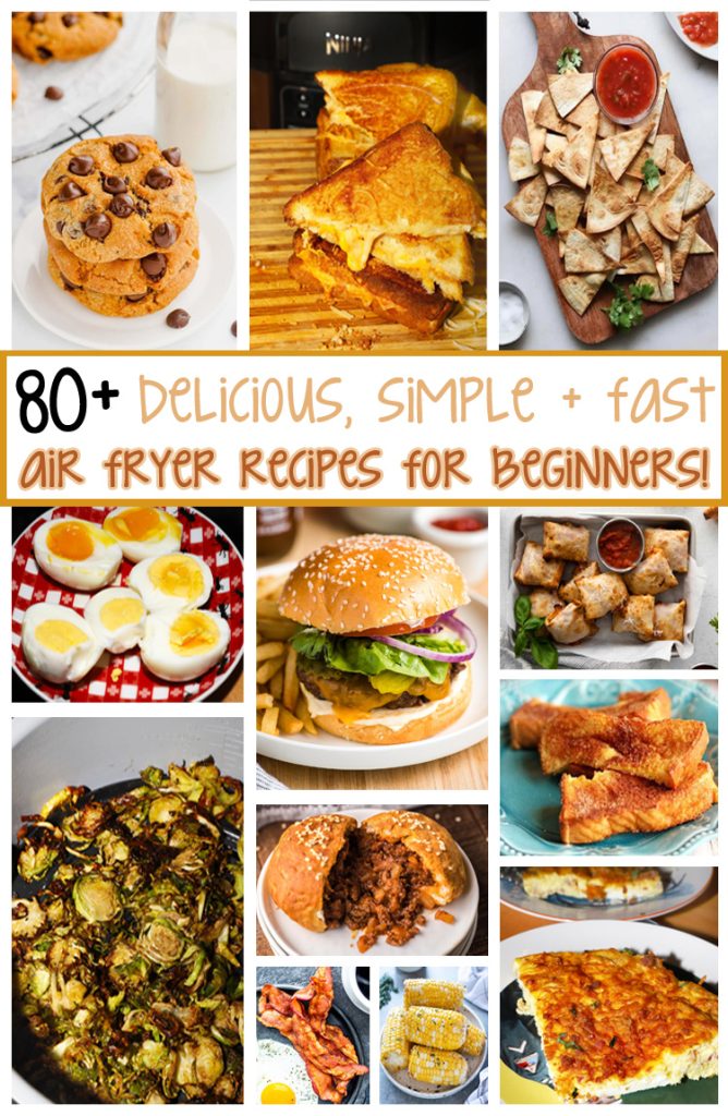 Easy Air Fryer Recipes: 77+ Quick & Tasty Dishes To Make