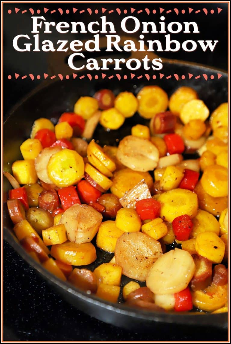 French Onion Glazed Rainbow Carrots For the Love of Food